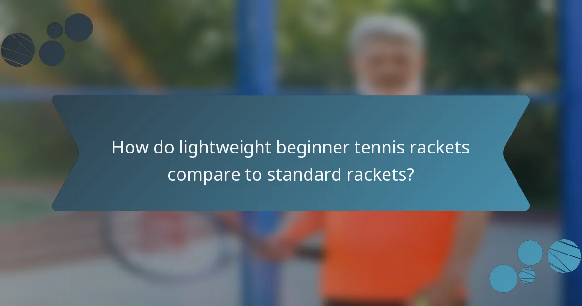 How do lightweight beginner tennis rackets compare to standard rackets?