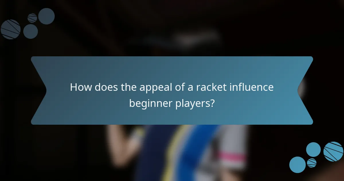 How does the appeal of a racket influence beginner players?